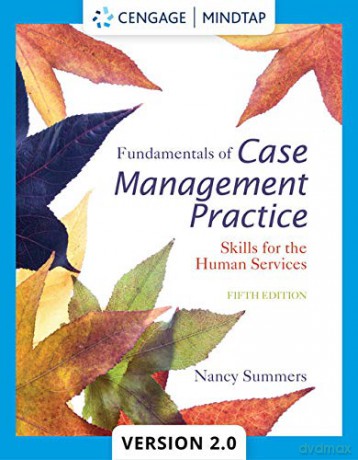 Fundamentals Of Case Management Practice: Skills For The Human Services - Nancy Summers [KSIĄŻKA]