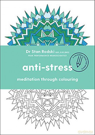 Anti-Stress: Meditation Through Colouring - Dr. Stan Rodski [KSIĄŻKA]