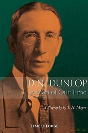 D. N. Dunlop, a Man of Our Time: A Biography - T. H. Meyer [KSIĄŻKA]