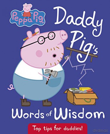 Daddy Pig's Words of Wisdom Peppa Pig - Ladybird [KSIĄŻKA]