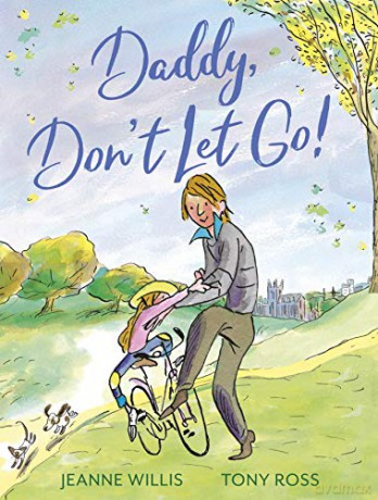 Daddy, Don't Let Go! - Jeanne Willis [KSIĄŻKA]
