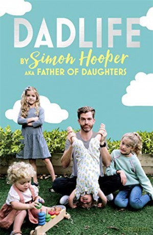 Dadlife: Family Tales from Instagram's Father of Daughters - Simon Hooper [KSIĄŻKA]