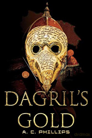 Dagril's Gold - A. C. Phillips [KSIĄŻKA]
