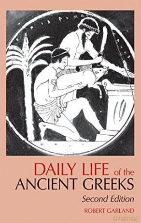 DAILY LIFE OF THE ANCIENT GREE Greenwood Press Daily Life Through History - R Garland [KSIĄŻKA]