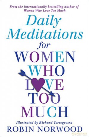 Daily Meditations For Women Who Love Too Much - Robin Norwood [KSIĄŻKA]