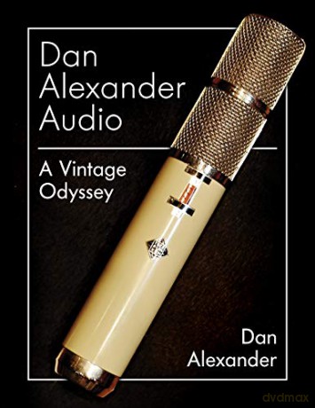 Dan Alexander Audio: A Vintage Odyssey - Dan Alexander [KSIĄŻKA]