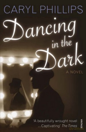 Dancing In The Dark - Caryl Phillips [KSIĄŻKA]