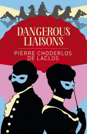 Dangerous Liaisons Arcturus Classics, 209 - Pierre Choderlos de Laclos [KSIĄŻKA]