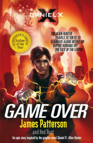 Daniel X: Game Over: Daniel X 4 - James Patterson [KSIĄŻKA]