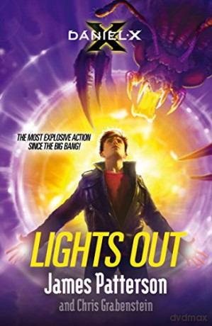 Daniel X: Lights Out: Daniel X 6 - James Patterson [KSIĄŻKA]