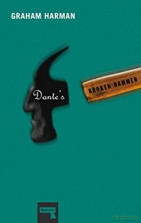 Dante's Broken Hammer - Distinguished University Professor of Philosophy Graham Harman [KSIĄŻKA]