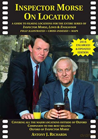 Inspector Morse On Location: The Companion To The Original And Bestselling Guide To The Oxford Of Inspector Morse Including Lewis Fully Illustrated With Location Maps - Antony J Richards [KSIĄŻKA]