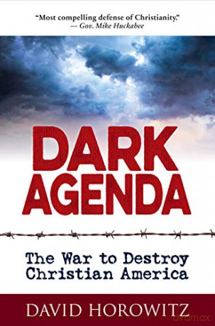 DARK AGENDA: The War to Destroy Christian America - David Horowitz [KSIĄŻKA]