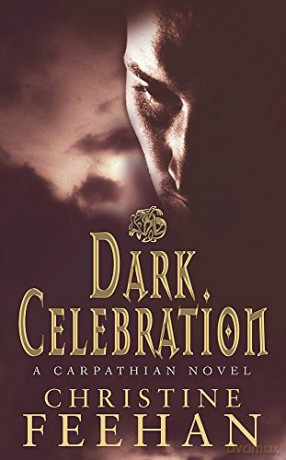 Dark Celebration: Number 17 in series Dark Carpathian - Christine Feehan [KSIĄŻKA]
