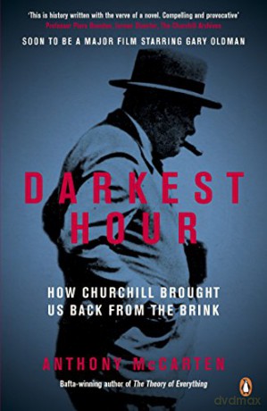 Darkest Hour: How Churchill Brought us Back from the Brink - Anthony McCarten [KSIĄŻKA]