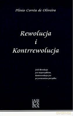 Rewolucja I Kontrrewolucja - Plinio Correa De Oliveira [KSIĄŻKA]