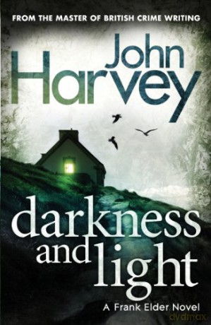 Darkness and Light: Frank Elder - John Harvey [KSIĄŻKA]
