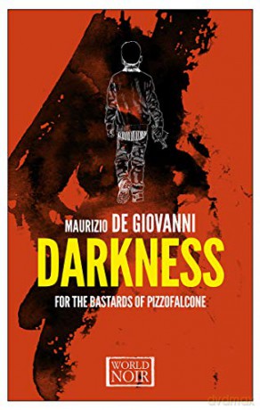 Darkness for the Bastards of Pizzofalcone The Bastards of Pizzofalcone, 2 - Maurizio de Giovanni [KSIĄŻKA]