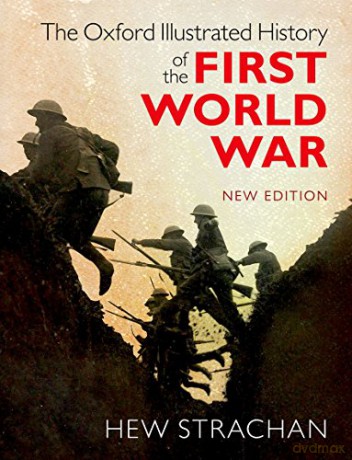The Oxford Illustrated History Of The First World War: New Edition - Hew Strachan [KSIĄŻKA]