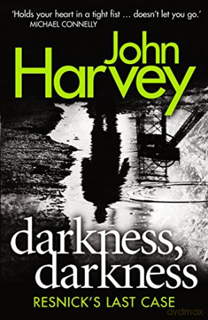 Darkness, Darkness: Resnick 12 - John Harvey [KSIĄŻKA]