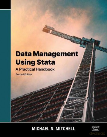 Data Management Using Stata: A Practical Handbook - Michael N. Mitchell [KSIĄŻKA]