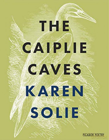 The Caiplie Caves - Karen Solie [KSIĄŻKA]