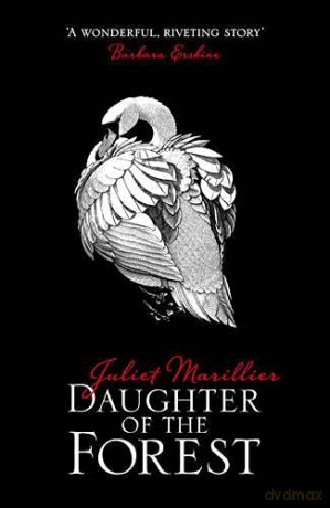 Daughter of the Forest: Book 1 The Sevenwaters Trilogy - Juliet Marillier [KSIĄŻKA]