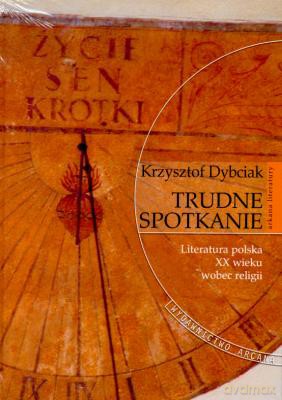 Trudne Spotkanie - Krzysztof Dybciak [KSIĄŻKA]