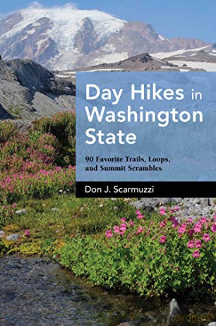 Day Hikes in Washington State: 90 Favorite Trails, Loops, and Summit Scrambles - Don J. Scarmuzzi [KSIĄŻKA]