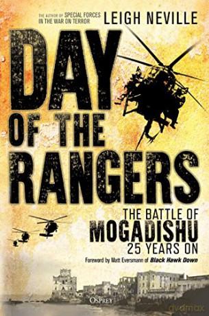 Day of the Rangers: The Battle of Mogadishu 25 Years On - Leigh Neville [KSIĄŻKA]