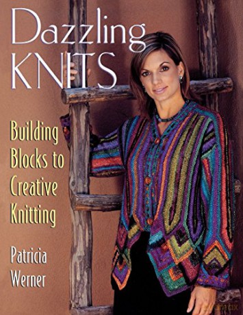 Dazzling Knits "Print on Demand Edition": Building Blocks to Creative Knitting - Patricia Werner [KSIĄŻKA]