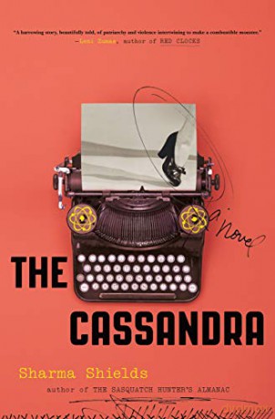 The Cassandra - Sharma Shields [KSIĄŻKA]