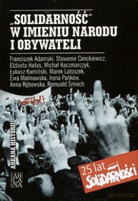 Solidarność W Imieniu Narodu I Obywateli - Marek Latoszek [KSIĄŻKA]