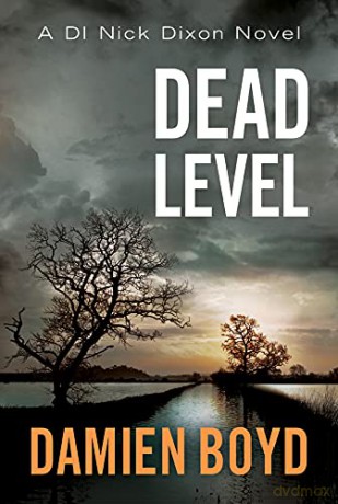 Dead Level: 5 DI Nick Dixon Crime - Damien Boyd [KSIĄŻKA]