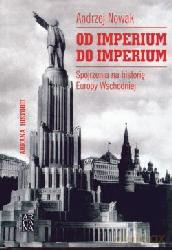 Od Imperium Do Imperium - Andrzej Nowak [KSIĄŻKA]