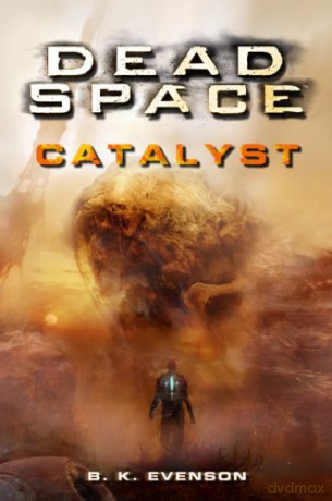 Dead Space - Catalyst - B.K. Evenson [KSIĄŻKA]