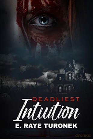 Deadliest Intuition - E. Raye Turonek [KSIĄŻKA]