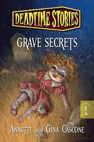 Deadtime Stories: Grave Secrets - Gina Cascone [KSIĄŻKA]