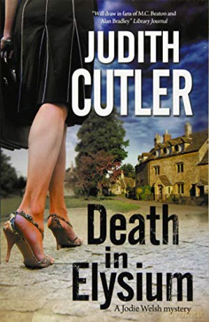 Death in Elysium: A Contemporary Cosy Murder Mystery: 1 A Jodie Welsh Mystery - Judith Cutler [KSIĄŻKA]