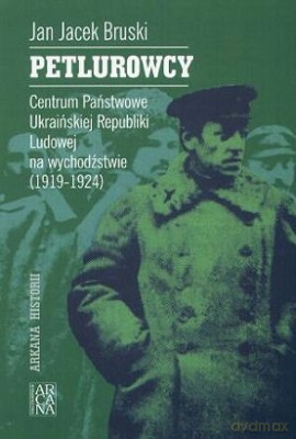 Petlurowcy - Jan Jacek Burski [KSIĄŻKA]