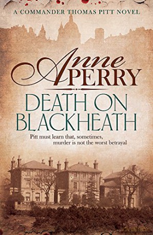 Death On Blackheath Thomas Pitt Mystery, Book 29: Secrecy, betrayal and murder on the streets of Victorian London - Anne Perry [KSIĄŻKA]