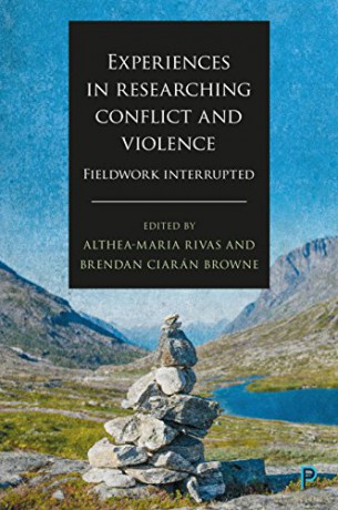 Experiences In Researching Conflict And Violence: Fieldwork Interrupted - Althea-Maria Rivas [KSIĄŻKA]