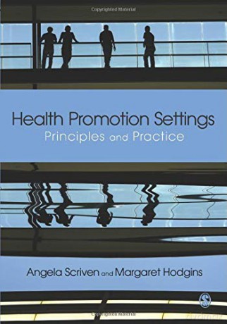Health Promotion Settings: Principles And Practice - Angela Scriven [KSIĄŻKA]
