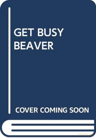 Get Busy Beaver (My Arabic Library) - Scholastic [KSIĄŻKA]