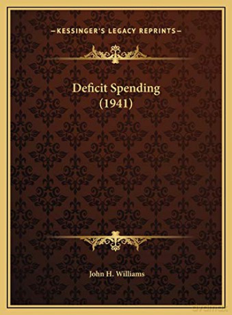 Deficit Spending 1941 - John H Williams [KSIĄŻKA]
