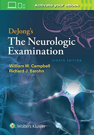 DeJong's The Neurologic Examination - William W. Campbell [KSIĄŻKA]