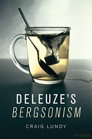 Deleuze's Bergsonism Critical Introductions and Guides - Craig Lundy [KSIĄŻKA]