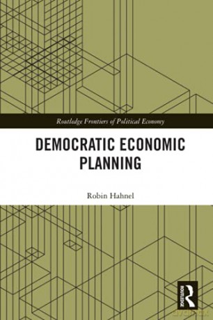 Democratic Economic Planning Routledge Frontiers of Political Economy - Robin Hahnel [KSIĄŻKA]