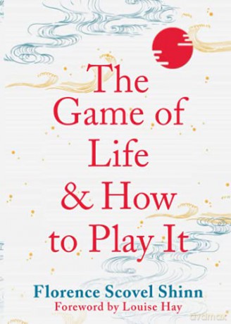 The Game Of Life And How To Play It - Scovel Shinn [KSIĄŻKA]