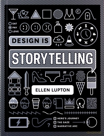 Design is Storytelling - Ellen Lupton [KSIĄŻKA]
